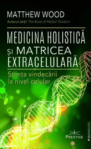 Medicina Holistică și Matricea Extracelulară