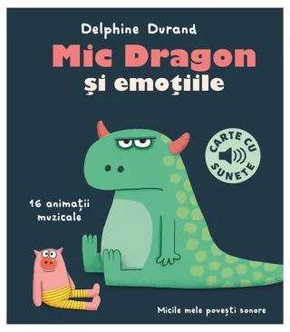 Mic Dragon și emoțiile - carte cu sunete