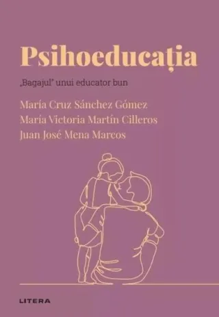 Descoperă Psihologia. Psihoeducația (Vol. 38)