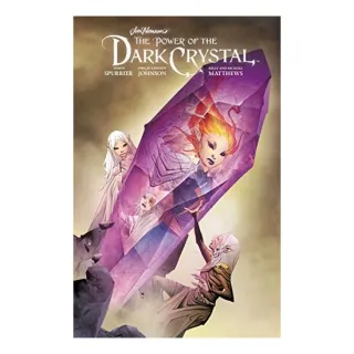 Jim Henson's The Power of the Dark Crystal Vol. 3, Simon Spurrier, Phillip Kennedy Johnson