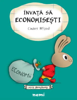 Învaţă să economiseşti (Seria MONEYBUNNY)