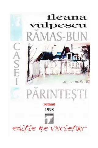 Rămas bun casei părintești