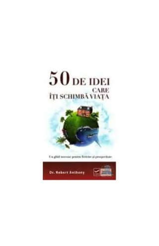 50 de idei care iti schimba viata
