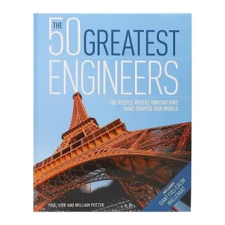 The 50 Greatest Engineers Hardcover by Paul Virr and William Potter (Author)