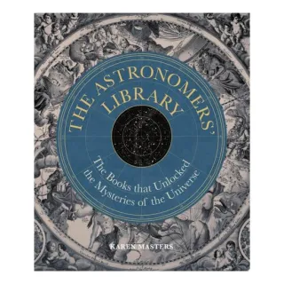 Astronomers' Library: The Books That Unlocked The(...)