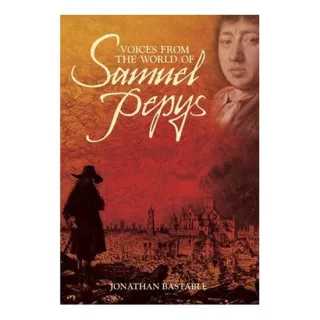 Voices from the World of Samuel Pepys