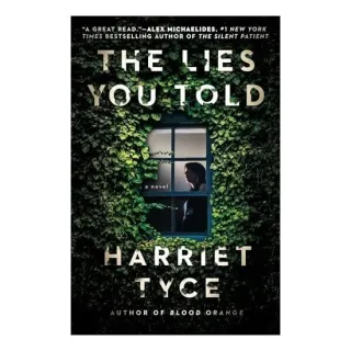 Lies You Told, Harriet Tyce