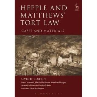 Hepple and Matthews' Tort Law : Cases and Materials